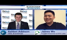 Blockchain Interviews - James Wo,  Founder & Chairman of ETC Labs