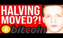 BITCOIN HALVING MOVED?!?!! 