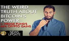 The Uncomfortable Truth of Crypto's Power & Big Bitcoin Gains For Hedge Fund