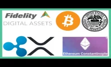 Fidelity Digital Assets Soft Launch - Federal Reserve Bitcoin - Ripple Lawsuit - XRP FUD - Ethereum