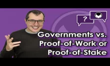 Bitcoin Q&A: Governments vs. Proof-of-Work or Proof-of-Stake