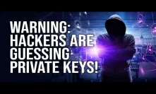 Ethereum Hackers Guessing Private Keys!