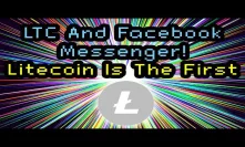 LITECOIN Now Accessible To Over 2+ Billion People VIA LiteIM Facebook Messenger
