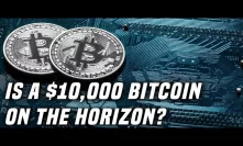 $10,000 Bitcoin? | Could we see one final push before a short-term correction?