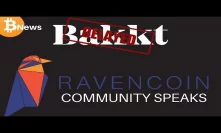 BAKKT Delayed!? Ravencoin + Craig Wright Drama - Today's Crypto News
