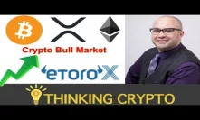 eToro Sr Market Analyst Mati Greenspan - Bitcoin Bull Run - Crypto Market - XRP Community - eToroX