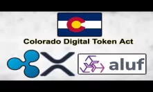 Colorado Digital Token Act - Connecticut Smart Contracts - Ripple XRP Aluf Holdings - ETH Wallet Fee
