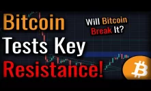 Can Bitcoin Get Through This Next Zone Of Resistance?