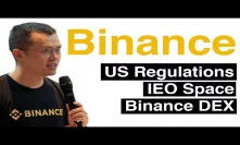 Binance CEO: US Regulations, Binance Dex, IEOs