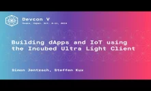 Building dApps and IoT using the Incubed Ultra Light Client by Simon Jentzsch, Steffen Kux