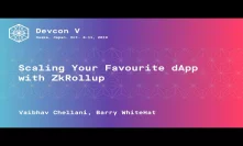 Scaling Your Favourite dApp with ZkRollup by Vaibhav Chellani, Barry WhiteHat