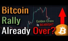 Bitcoin Golden Cross BEARISH For Bitcoin?? Has Bitcoin FINALLY Reversed?
