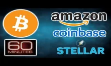 BITCOIN on 60 Minutes - Millionaire Investor Turns Pro Bitcoin - Amazon Crypto Patent - Coinbase