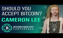 Should You Accept Bitcoin? - Cameron Lee