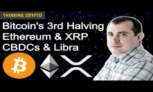 Andreas Antonopoulos Interview - Bitcoin's 3rd Halving, Scalability & Adoption - BTC PoS - ETH & XRP