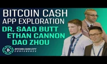 Bitcoin Cash App Exploration - Dr. Saad Butt, Ethan Cannon and Dao Zhou