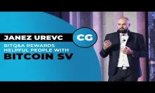 Janez Urevc: BitQ&A incentivizes helping others via BSV-powered platform