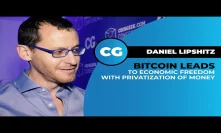 GAP600 CEO Daniel Lipshitz: Bitcoin enables privatization of money