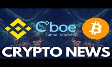 CBOE Bitcoin ETF re-filed, buy Cryptocurrency on Binance using VISA or MasterCard - Crypto News