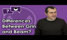 Bitcoin Q&A: Differences between Grin and Beam?