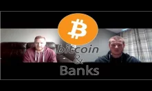 Banks Move To Blockchain! Bank Or No Bank We're Bitcoin Bulls! #Podcast 25