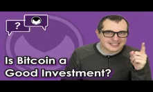 Bitcoin Q&A: Is bitcoin a good investment?