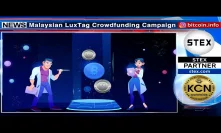 #KCN Malaysian #LuxTag Crowdfunding Campaign accepts #BTC and #XEM