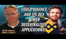 Will Binance DEX Be The Super-Exchange For Future Applications? | Stokesy & Stoner Show Ep.6