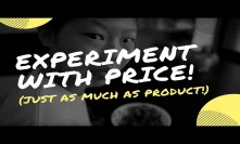 You MUST experiment with PRICING! Especially in the early-stages! HINT: Build Community First!