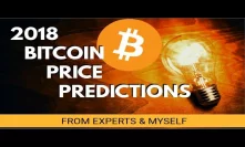 Bitcoin 2018 Price Predictions From Experts & Myself