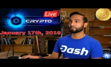 Cryptocurrency News LIVE! - Bitcoin, Ethereum, GRIN, Dash, & Much More Crypto News (Jan. 17th, 2019)