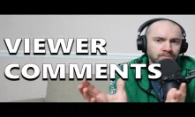 A Response to Viewer Comments From Last Week