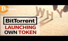 BitTorrent Launches Own Cryptocurrency, But WHY? - Crypto News
