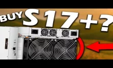Should You Buy An Antminer S17+ BITCOIN MINER In 2020?