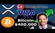 XRP MoneyGram COO Visa - Max Keiser Updates BITCOIN Price Prediction to $400,000