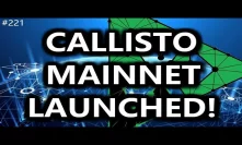 Callisto MainNet Launched! - Daily Deals: #221