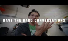 have the hard conversations (it's all about the quality of your relationships)