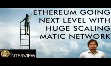 This Is How Ethereum Scales - Matic Network Crypto