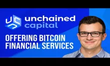 Unchained Capital - Offering Bitcoin Financial Services