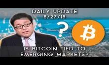 Daily Update (8/27/18) | Does Bitcoin correlate to emerging markets?
