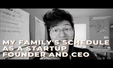 My FAMILY Schedule as a Startup Founder / CEO is SUPER SIMPLE! — DON'T MAKE THEM COMPLEX!