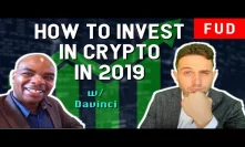 Bitcoin Oracle DavinciJ15 on how to invest in crypto in 2019! GRIN BEAM Privacy Coins ADA TRX