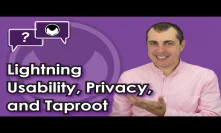 Bitcoin Q&A: Lightning usability, privacy, and Taproot