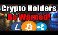WARNING: I Am Really Scared For Crypto Holders - Two MAJOR Scams Are Happening - DO NOT BE FOOLED!
