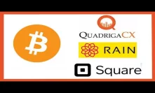 QuadrigaCX Crypto All Lost - Rain Crypto Exchange Shari’a Compliant - Bitcoin Square Jack Dorsey