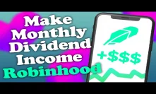 How to make Monthly Dividend Income on Robinhood App in 2020