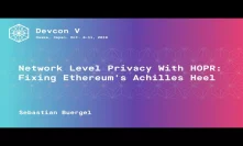 Network Level Privacy With HOPR: Fixing Ethereum's Achilles Heel by Sebastian Buergel