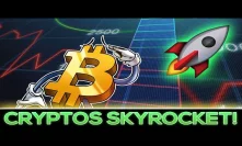 CRYPTOS SKYROCKET!!! (Here's What You Need To Know!)