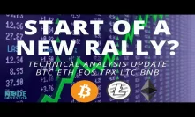 Is This the Start of a New Crypto Rally? Technical Analysis Update BTC ETH EOS and more.