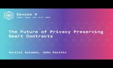 The Future of Privacy Preserving Smart Contracts by Ravital Solomon, John Pacific